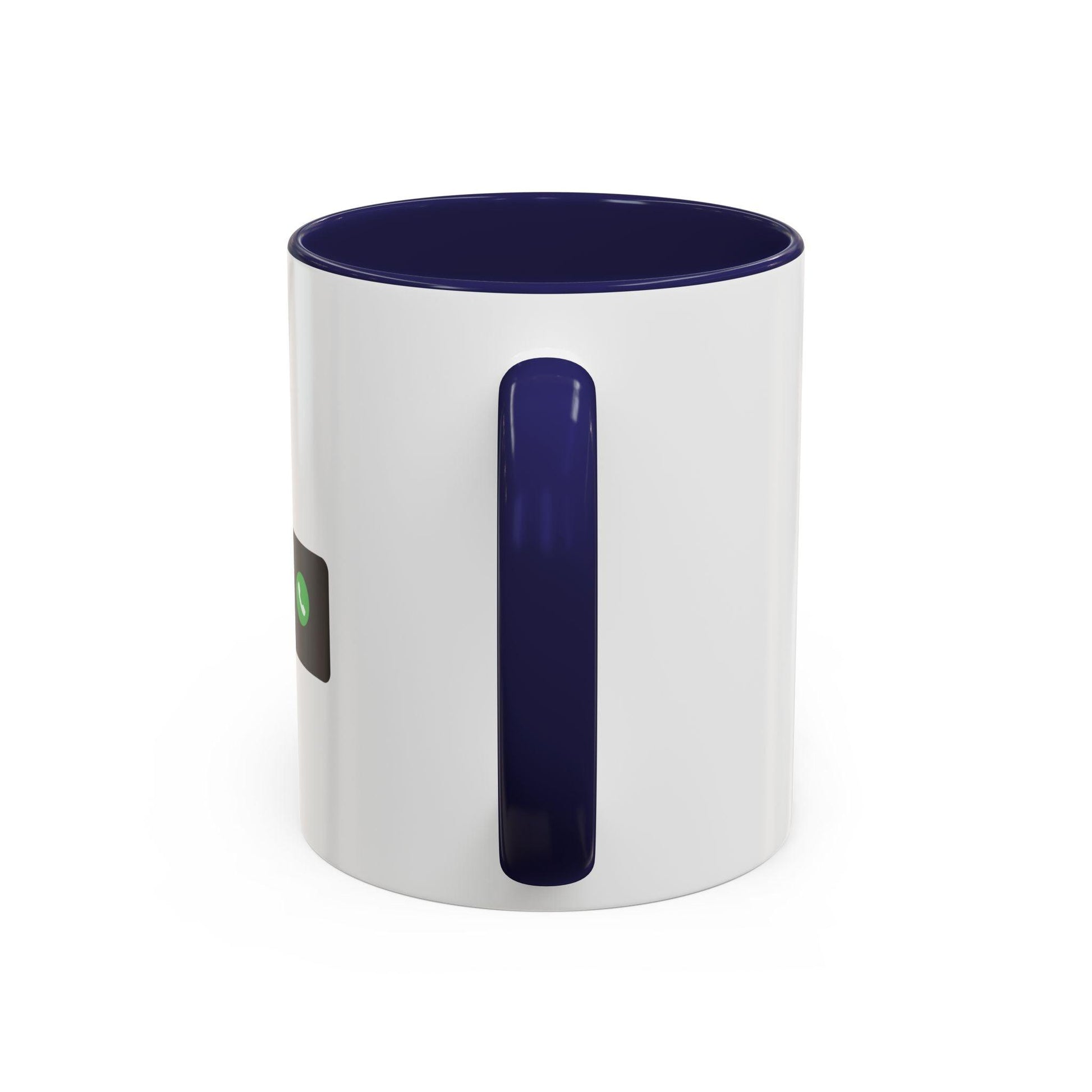 Funny Coffee Mug: "The Only Call I'll Never Ignore - Coffee" - Balisuria